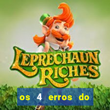 os 4 erros do jovem rico
